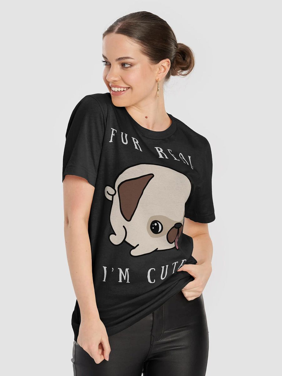 Fur Real, I’m Cute Tee product image (51)