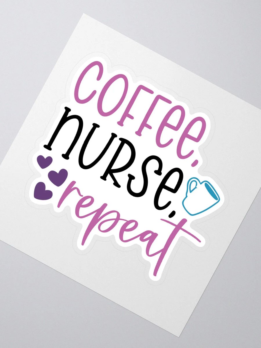 Coffee, Nurse, Repeat Sticker product image (5)