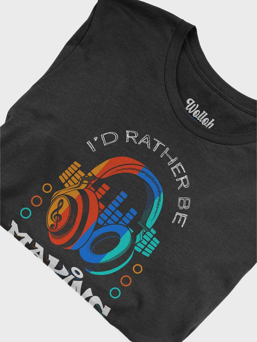 I’d Rather Be Making Beats – Funny T-Shirt for Music Producers product image (6)