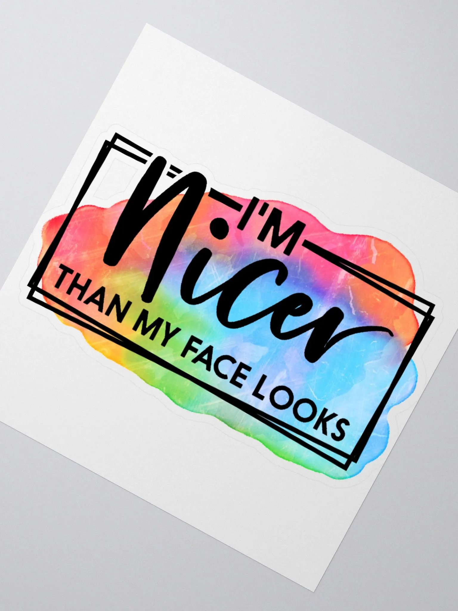 "Nicer Than My Face Looks" Kiss-Cut Sticker product image (2)