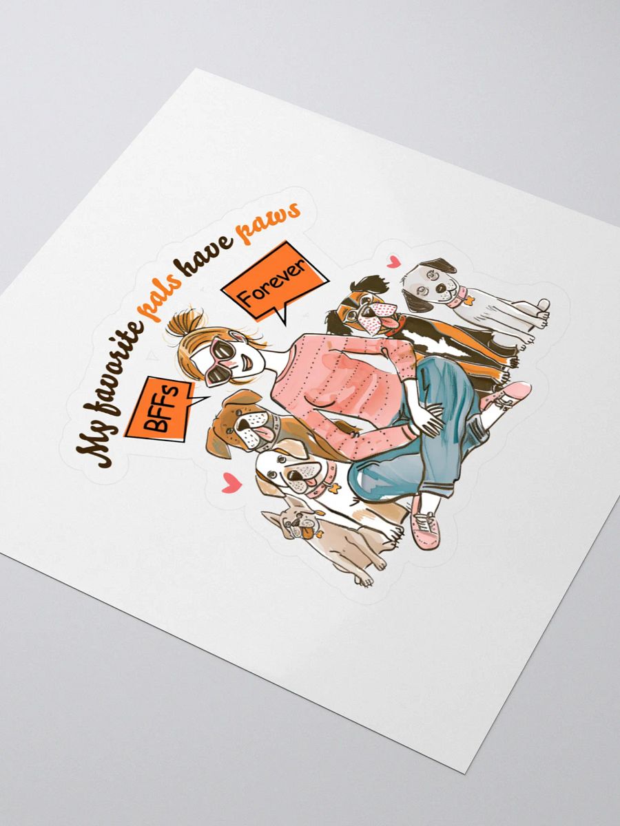 My Favorite Pals Have Paws Dog Lover Sticker product image (4)