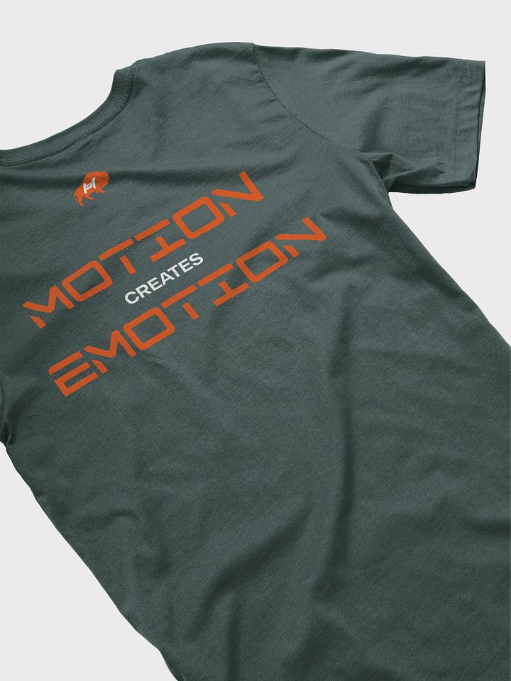 Motion Creates Emotion Tshirt product image (41)