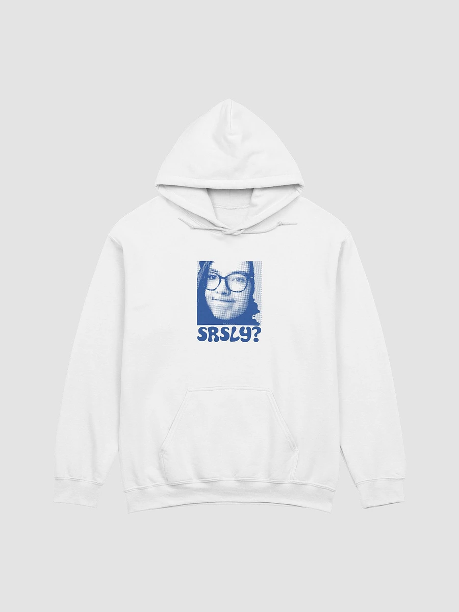 SRSLY? hoodie product image (1)