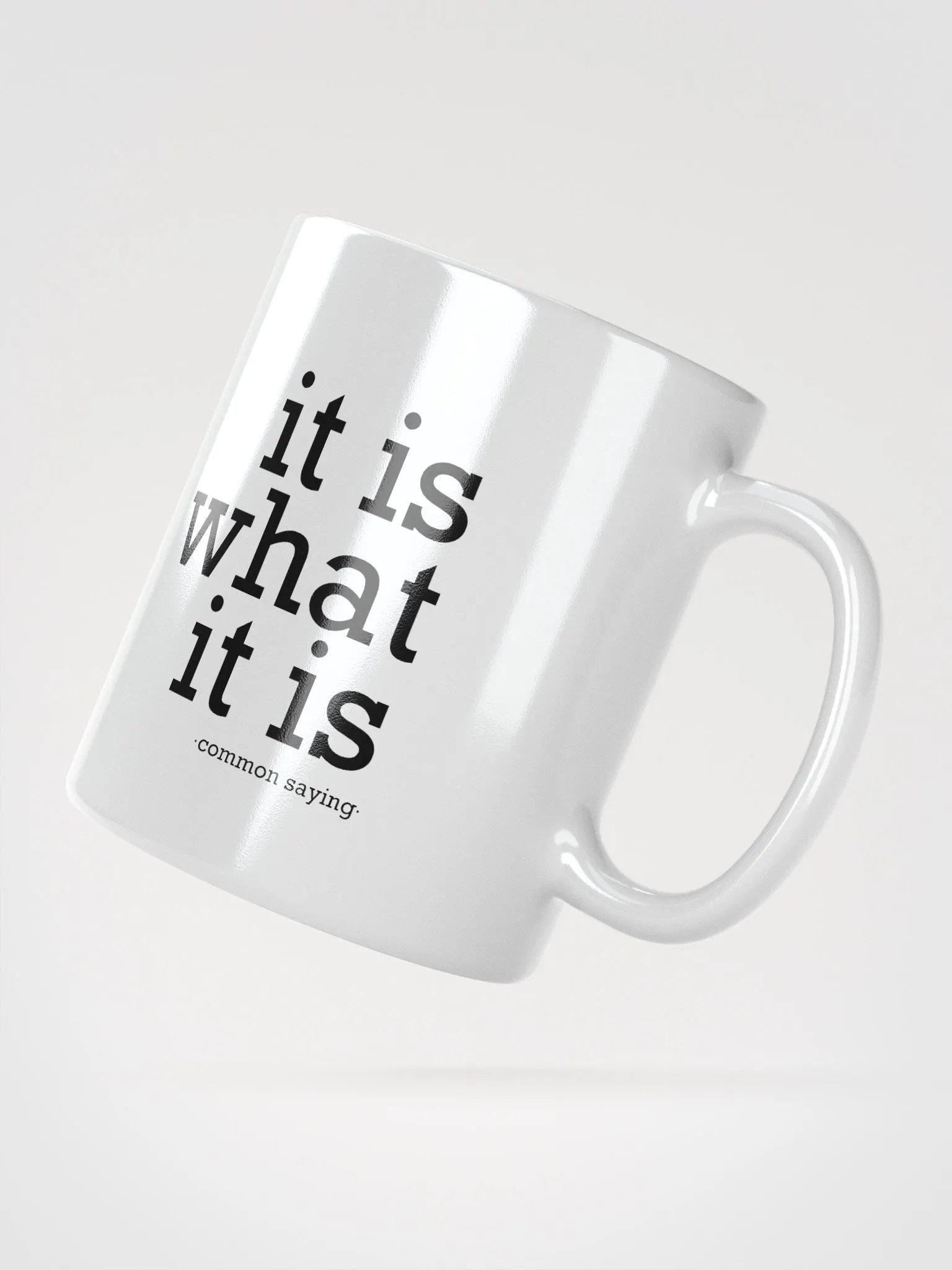 It is what it is - Mug product image (2)