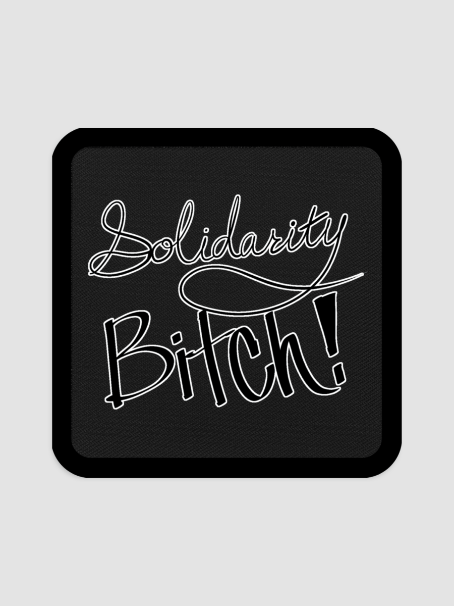 Solidarity Bitch Embroidered Patches product image (1)