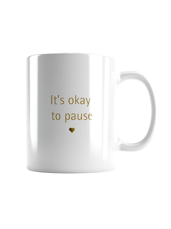 It’s Okay to Pause – Minimalist Self-Care Mug product image (1)