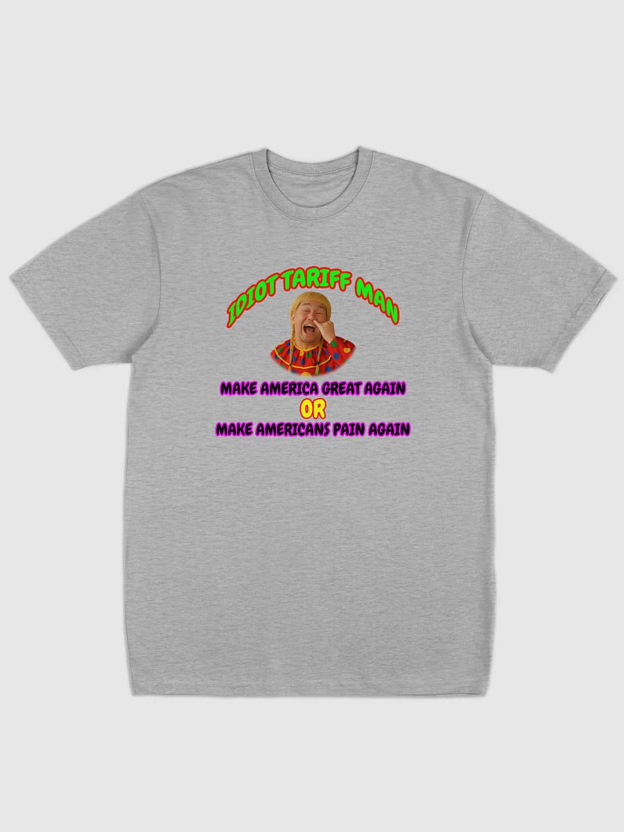 Idiot Tariff Man Tee product image (3)