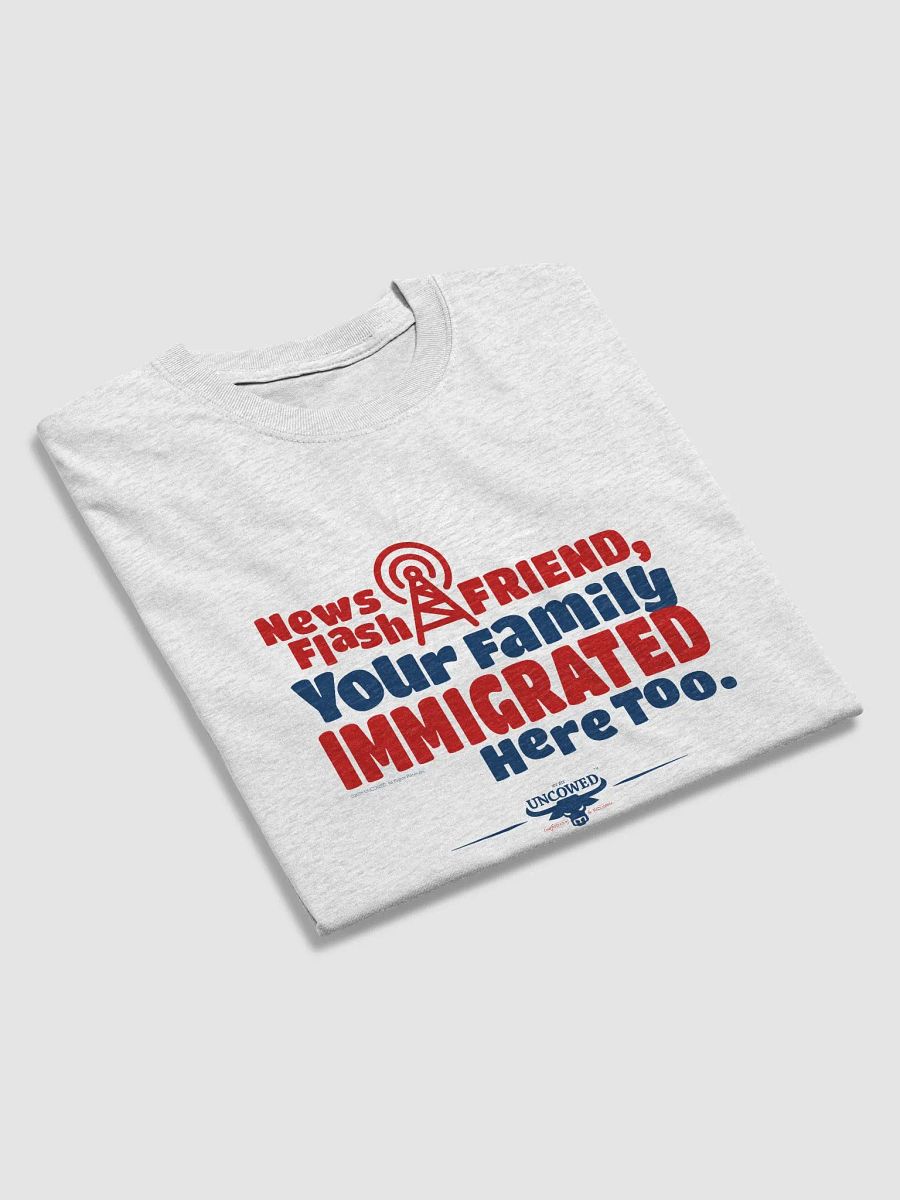 Your Family Immigrated Here Too product image (4)