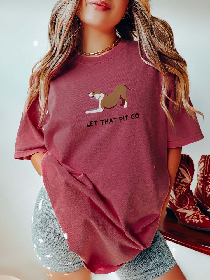 Let That Pit Go T-Shirt(Embroidered) of a Pitbull Terrier product image (2)