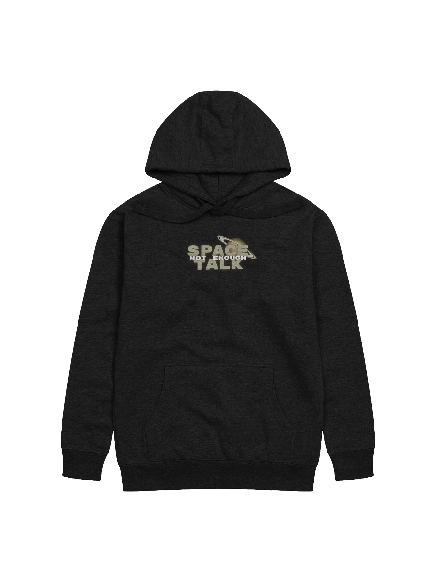 Not Enough Space Talk Galactic Hoddie product image (1)