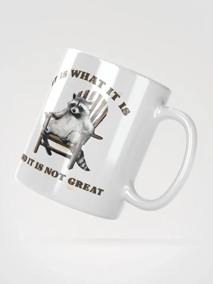 Raccoon It is What it Is Glossy Mug product image (5)