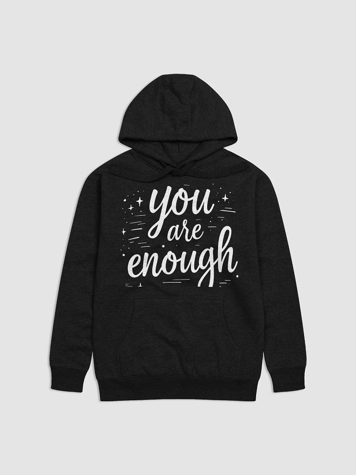 You Are Enough — The Meghan Markle Inspired Hoodie That Will Transform Your Confidence and Empower Your Journey product image (1)