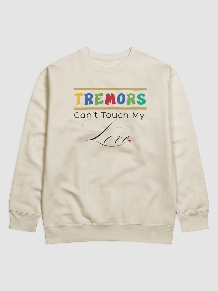 Tremors Can’t Touch My Love, Parkinson Awareness Heritage Sweatshirt product image (2)