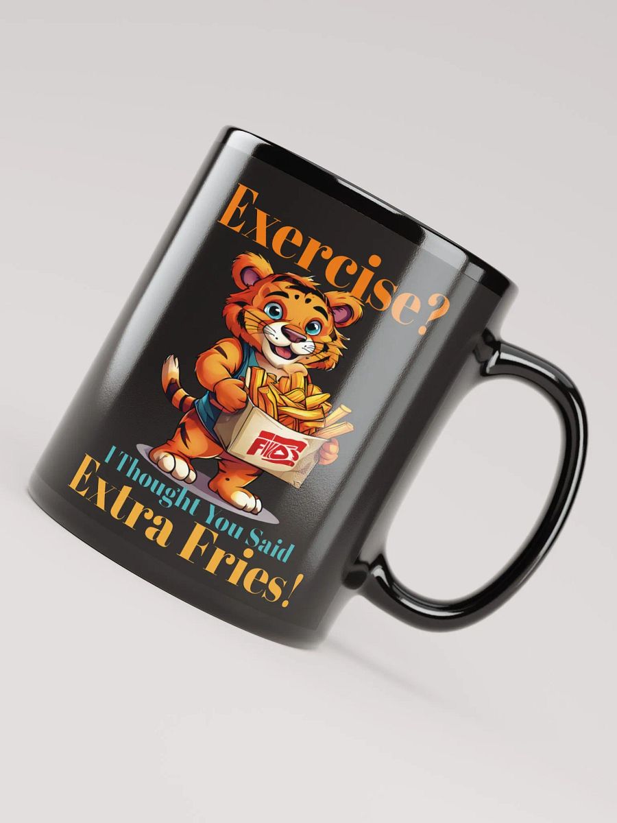 Exercise? I Thought You Said Extra Fries – Unique Funny Black Glossy Mug Printed on Both Sides | Cute Tiger with Fries Design product image (4)