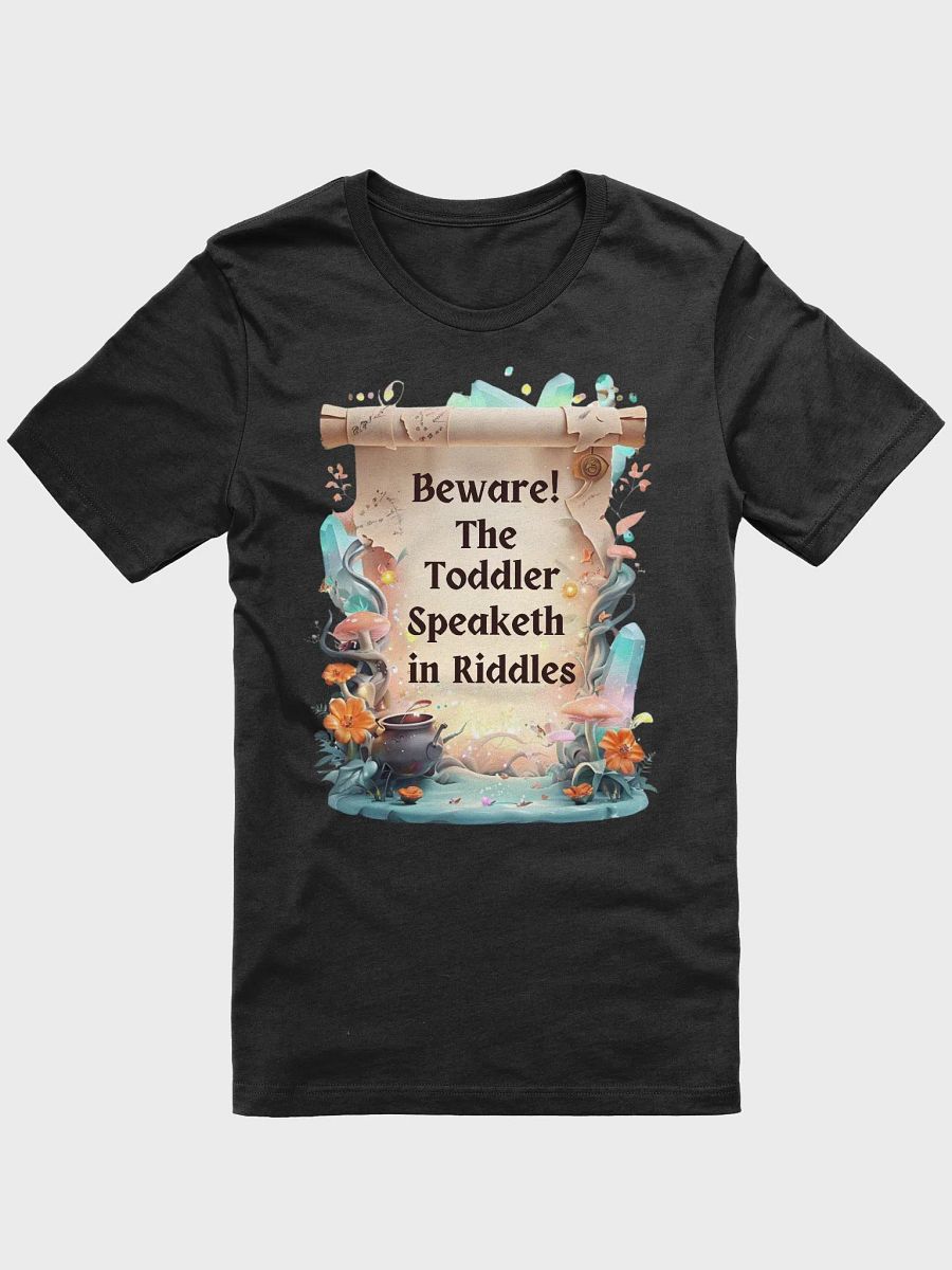 Funny Mom T-Shirt – ‘Beware! The Toddler Speaketh in Riddles!’ – Parenting Humor Tee product image (11)
