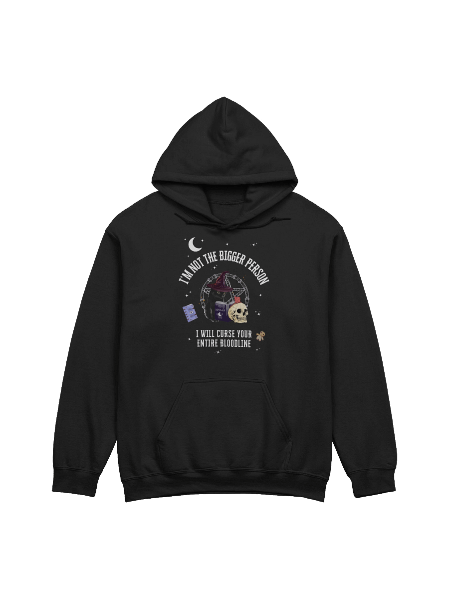 I'm Not The Bigger Person I will Curse Your Entire Bloodline Hoodie product image (1)