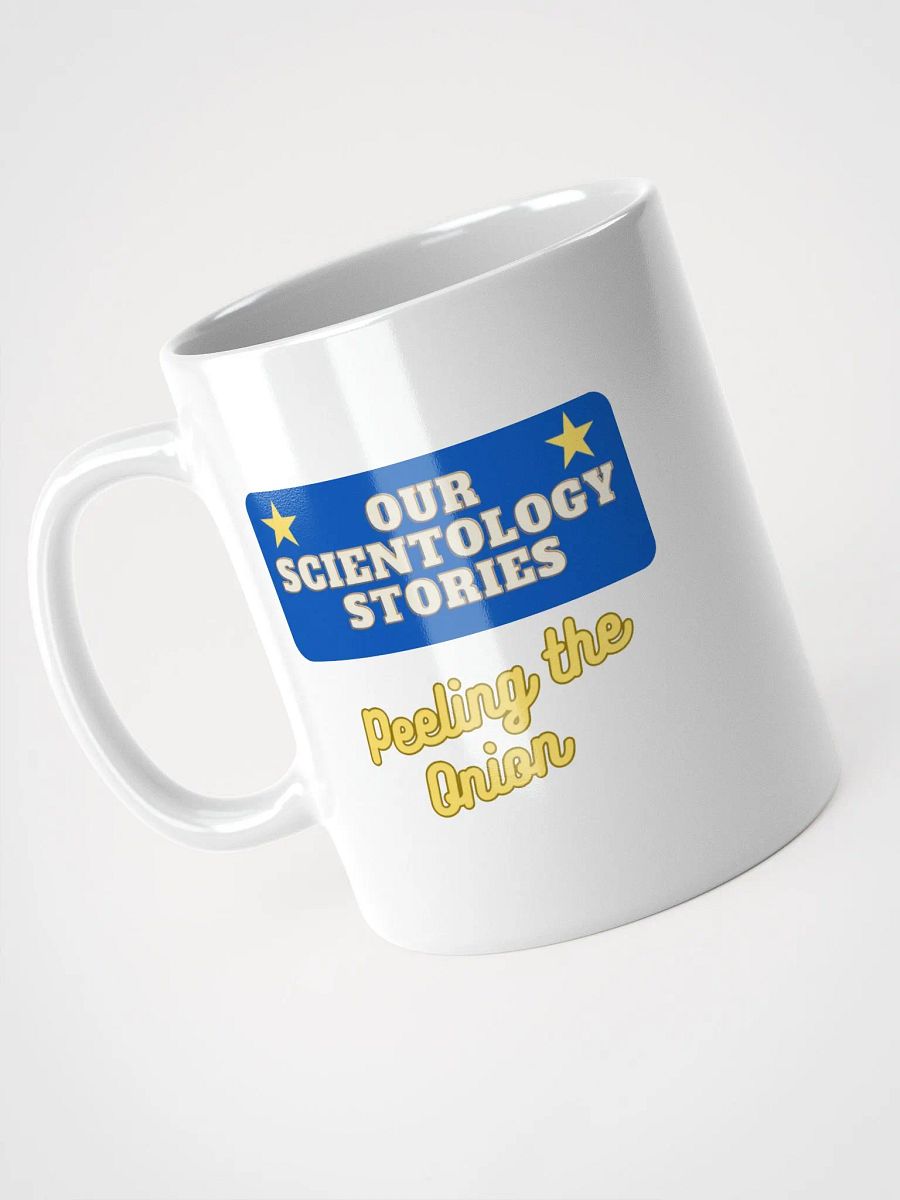 Our Scientology Stories - Peeling the Onion - Right Janis? - Coffee Mug product image (4)