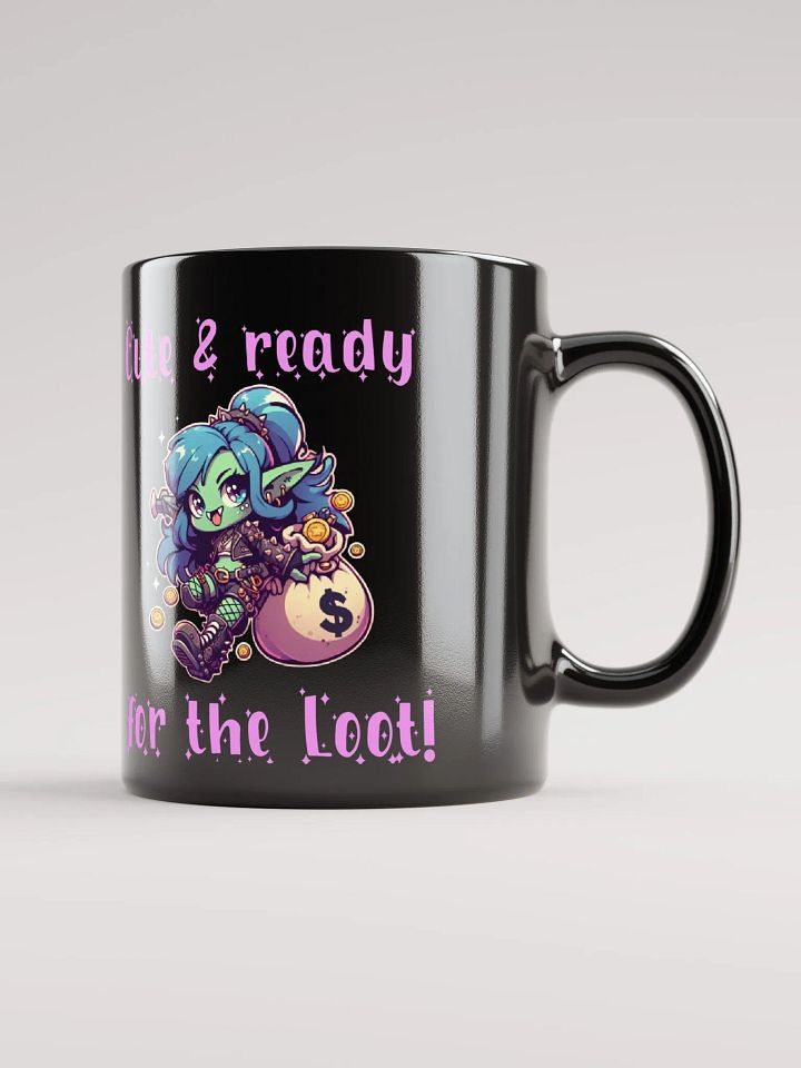 Cute and ready for the loot mug- Black product image (1)