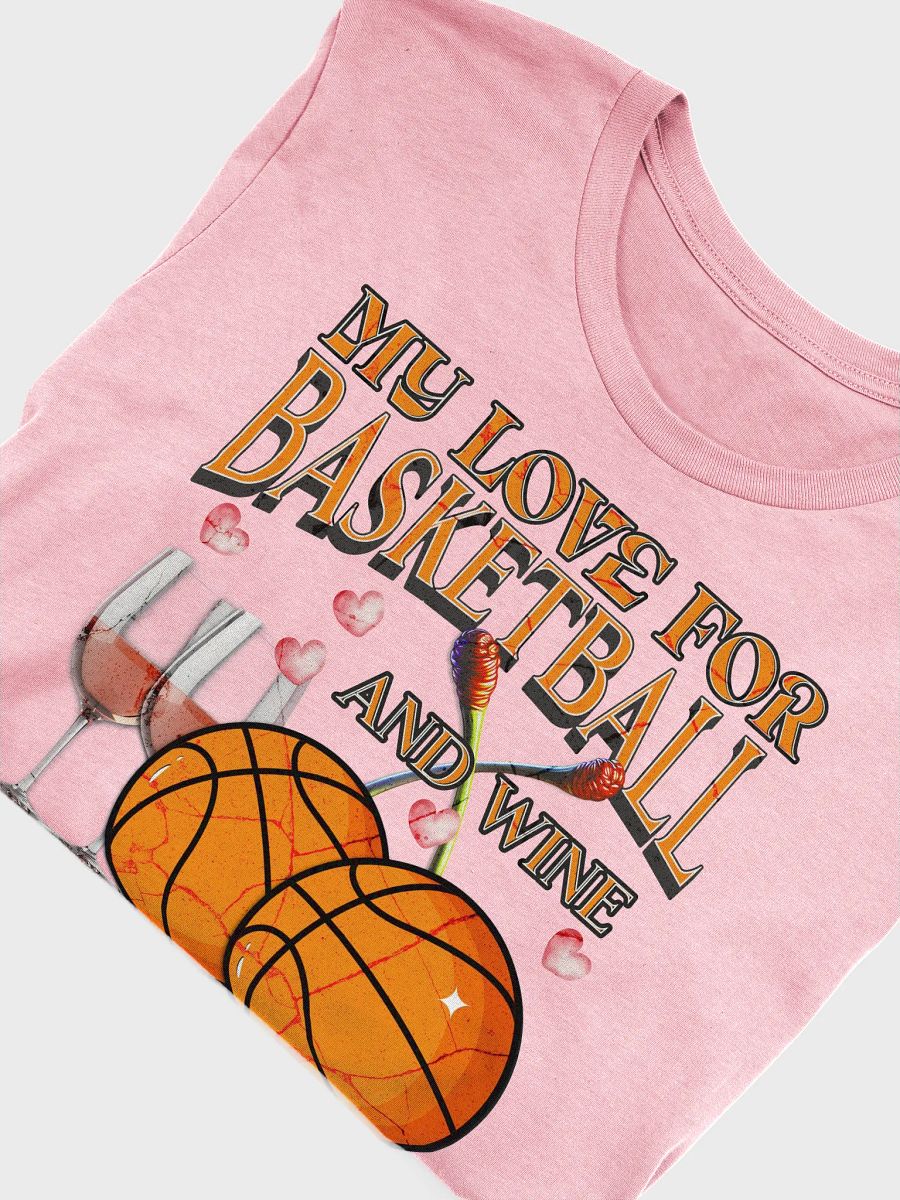 My Love For Basketball And Wine Tee product image (24)