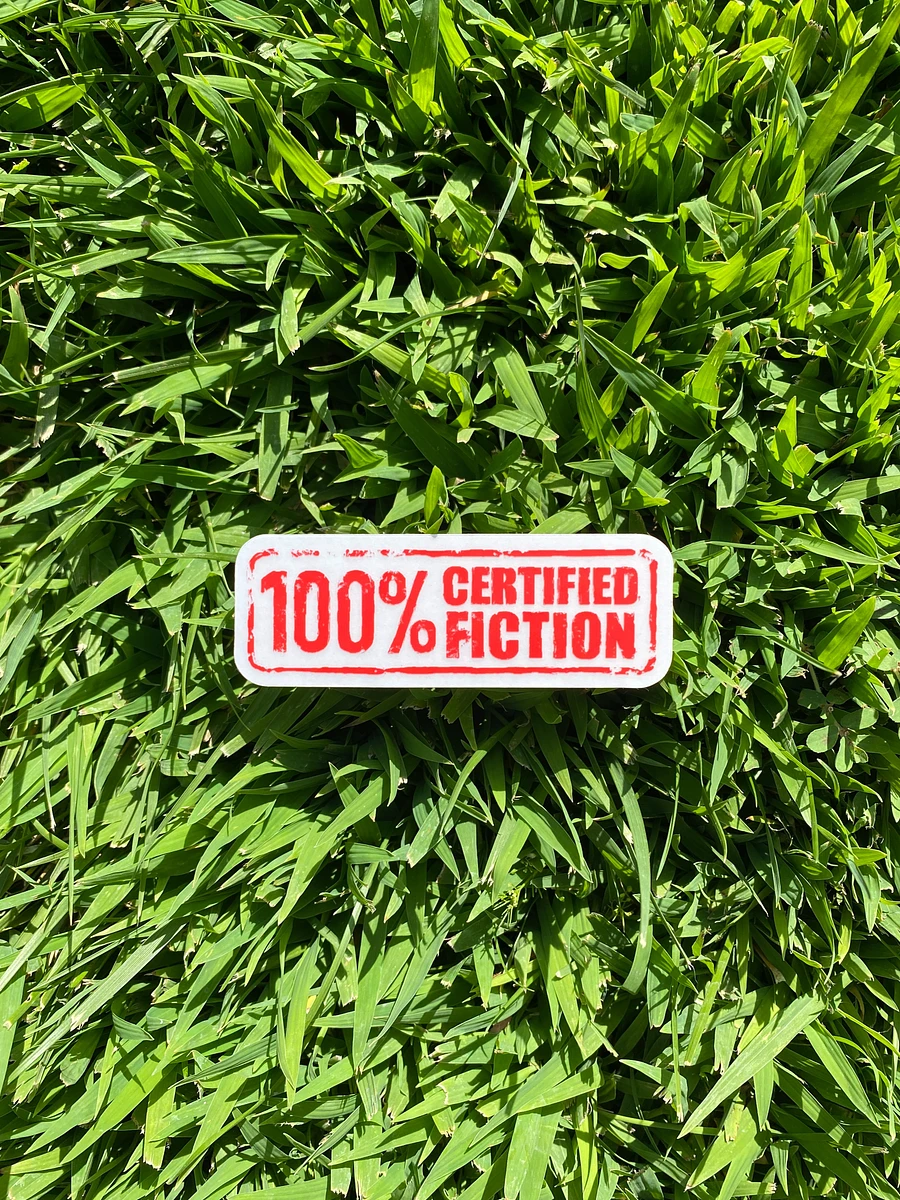 100% Certified Fiction - LIMITED EDITION TRANSPARENT STICKER product image (4)