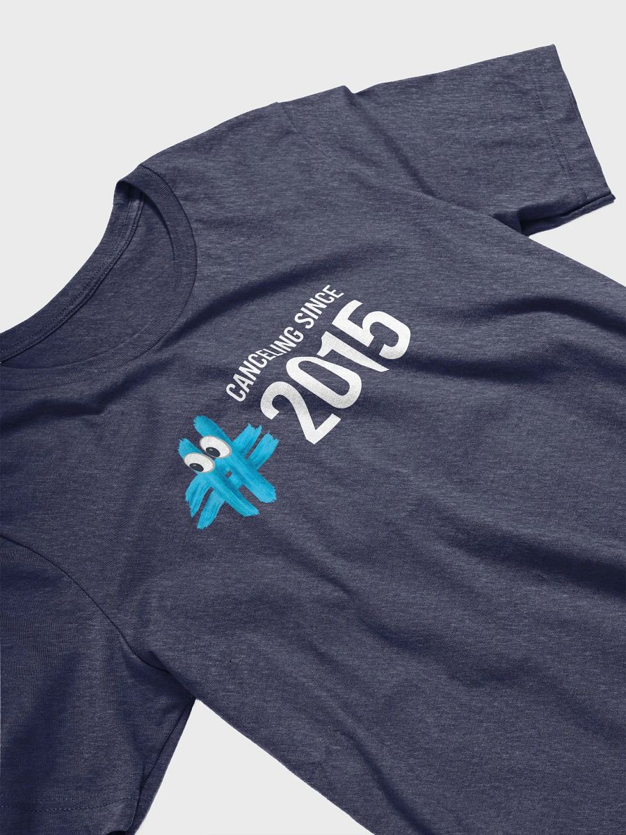 'Canceling Since 2015' T-Shirt product image (3)