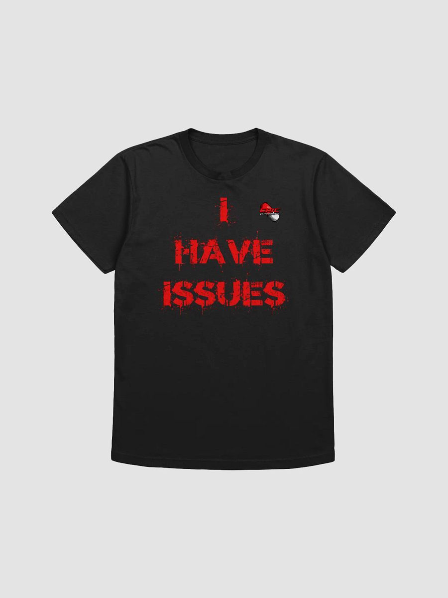 I HAVE ISSUES product image (1)