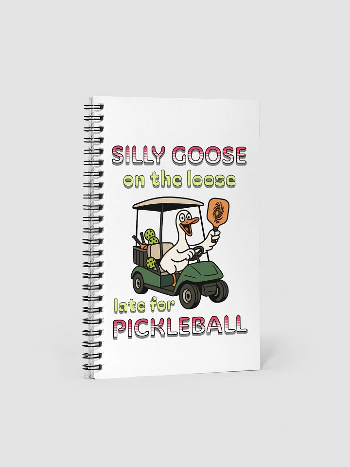 Silly Goose On The Loose Late For Pickleball Adventures Spiral Notebook product image (2)