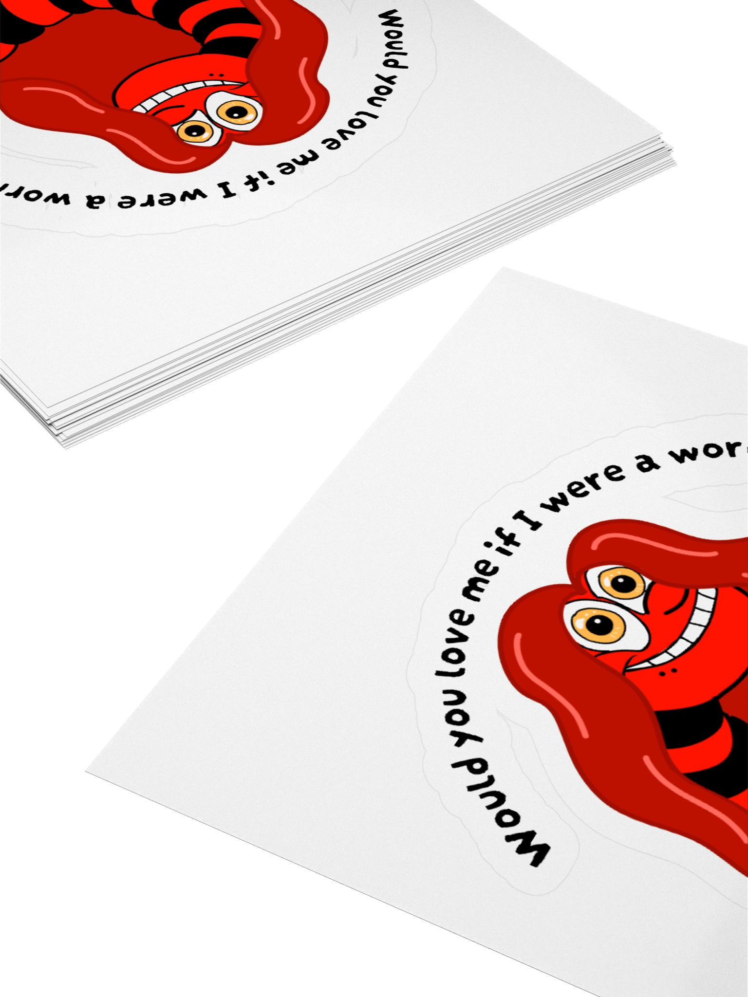 "Would you Love me if I was a Worm?" Stickeri product image (11)