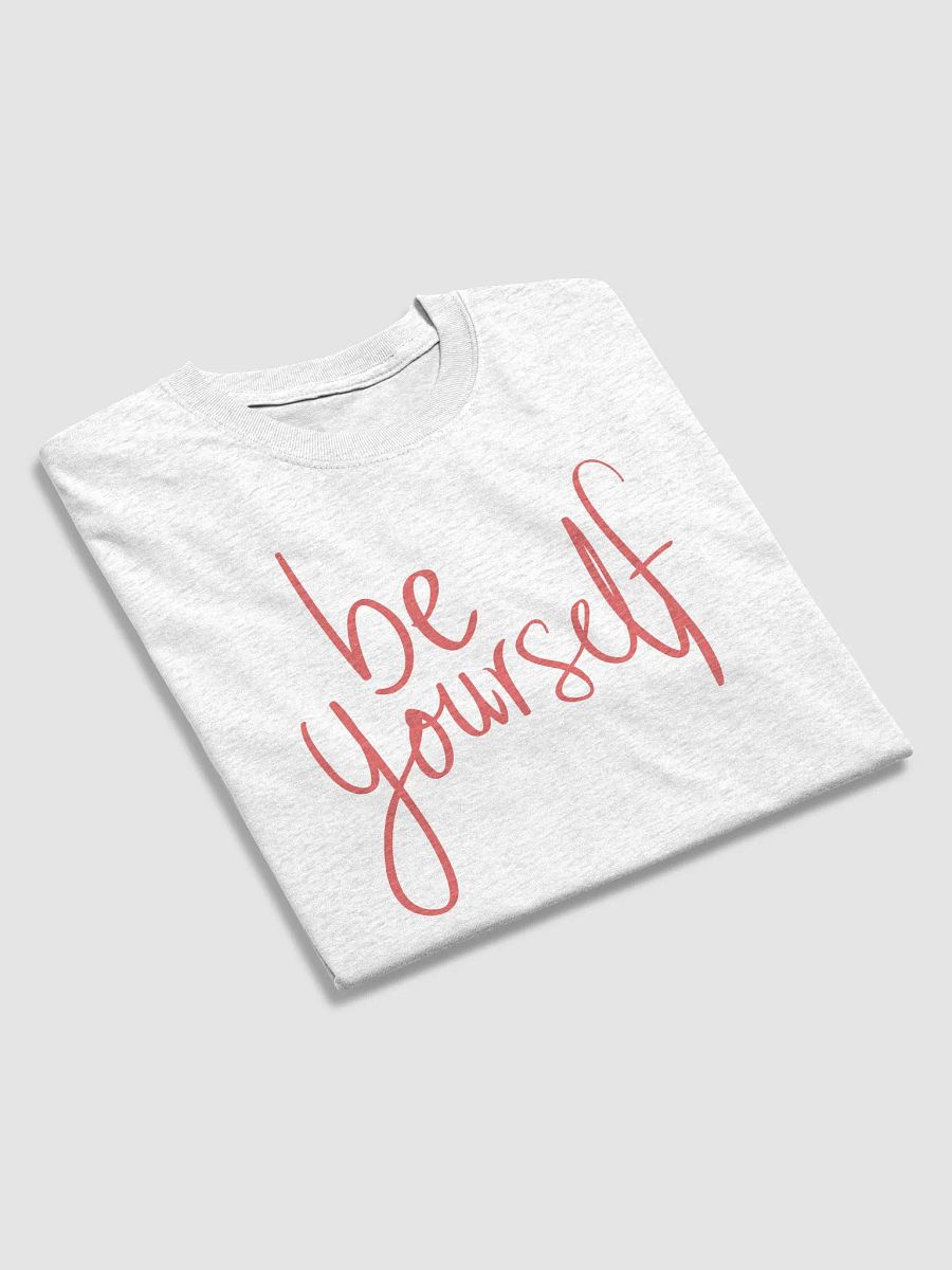 Be Yourself Inspirational T-Shirt product image (24)