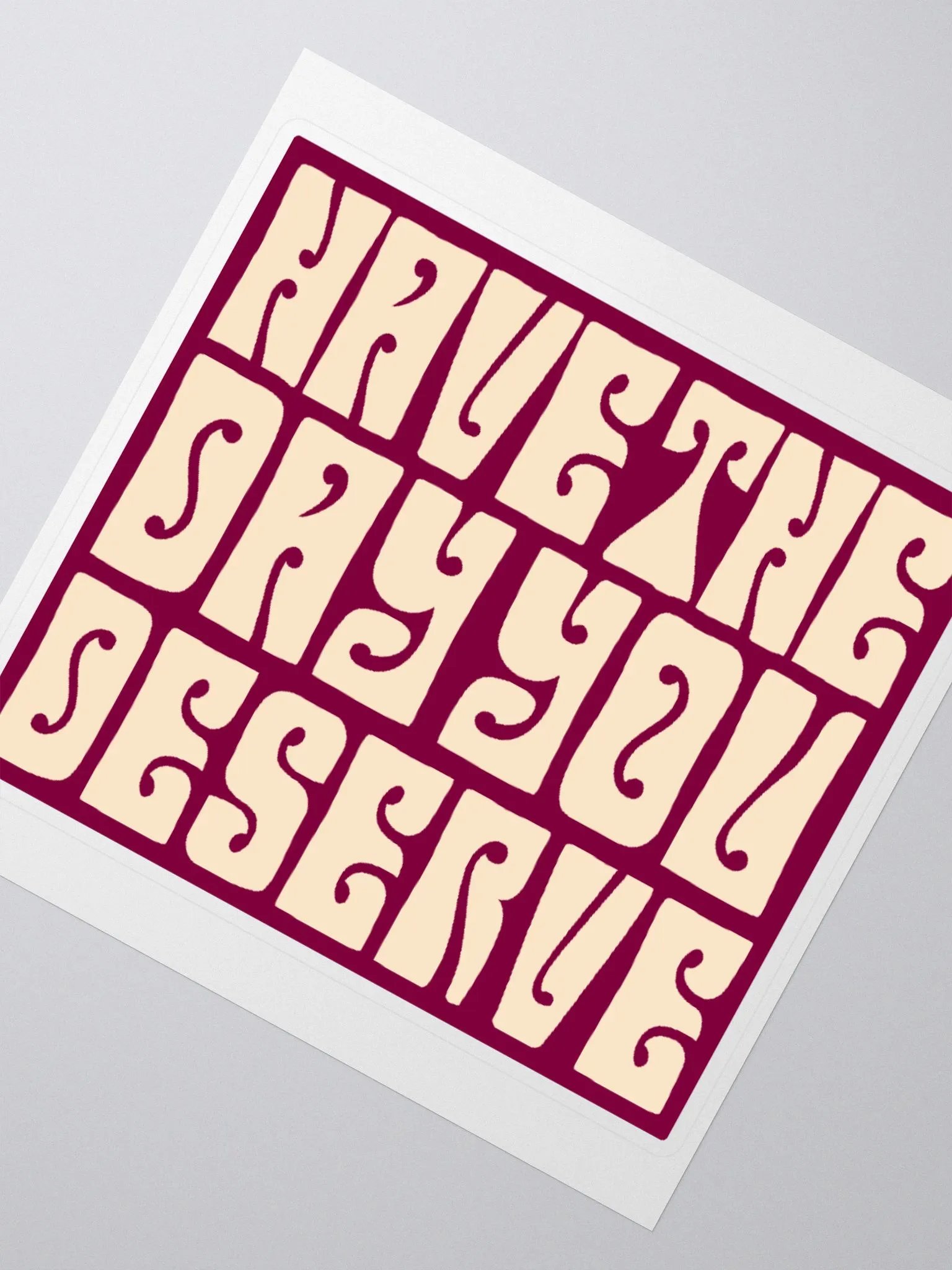 Day you Deserve Sticker product image (2)