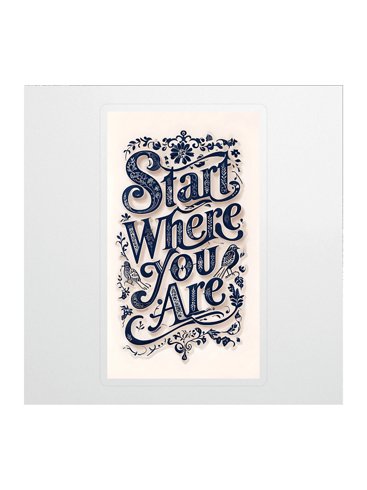 Start Where You Are – Motivational Typography Sticker product image (1)