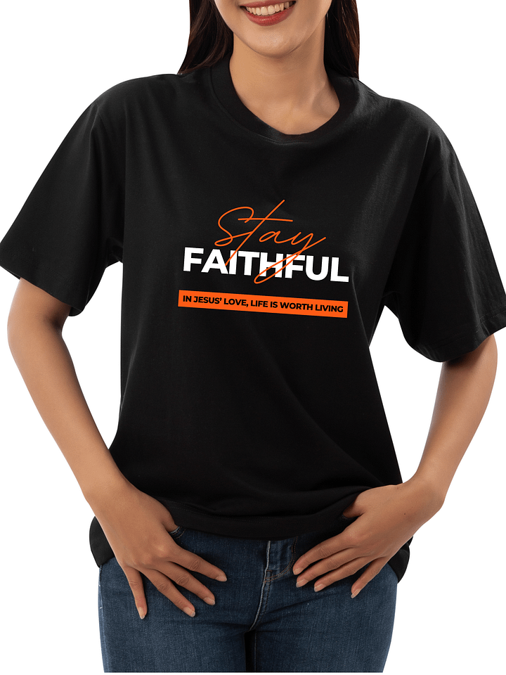 Stay Faithful - TShirt product image (2)