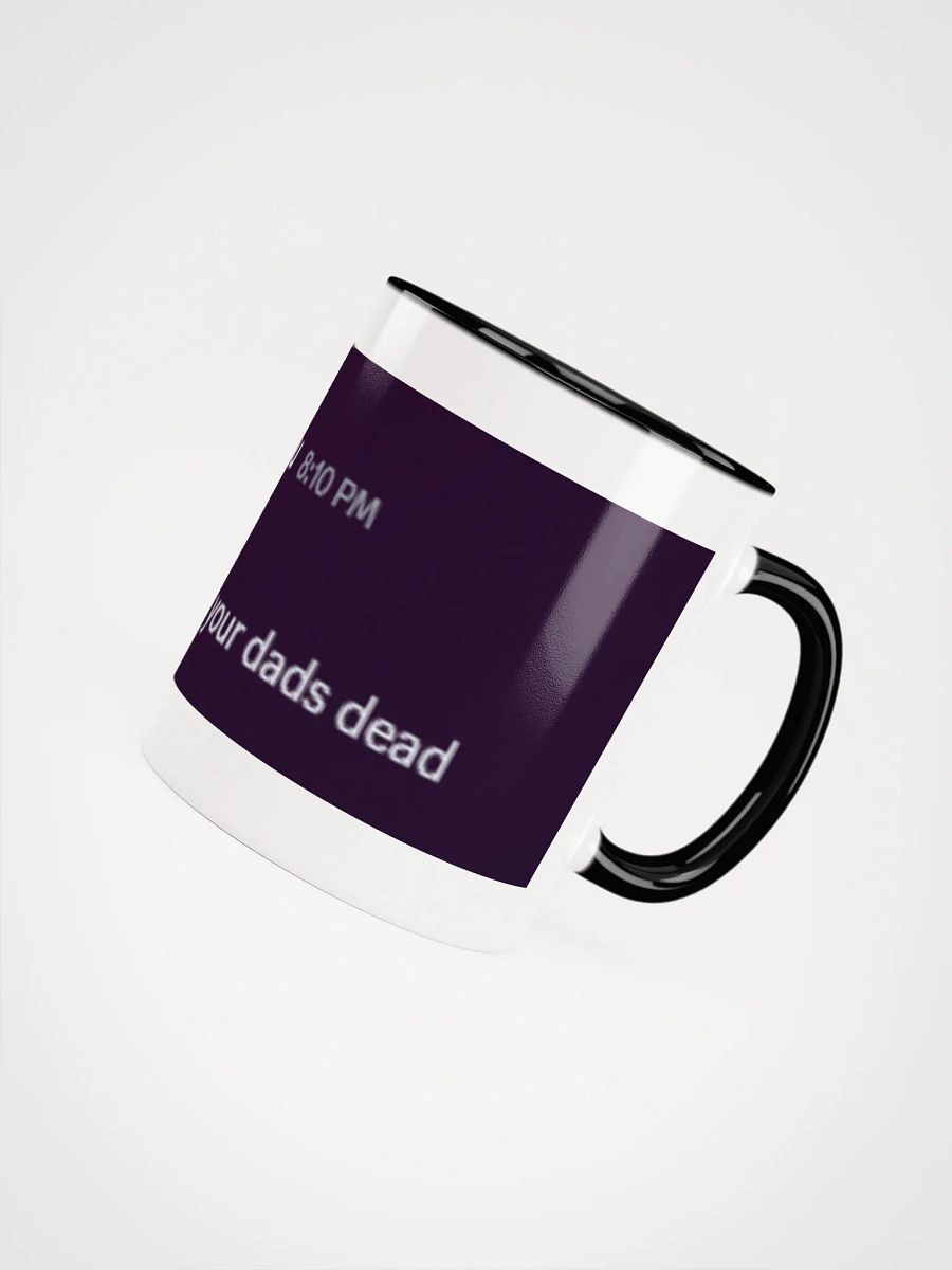 Sorry your Dad is dead Mug product image (4)