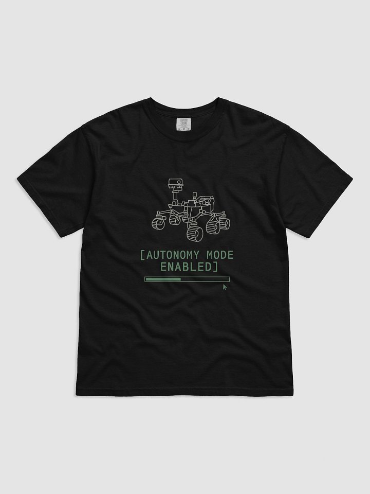 Autonomy Mode Enabled T-Shirt – Mars Rover Tech Humor Tee | AI & Robotics Shirt product image (1)