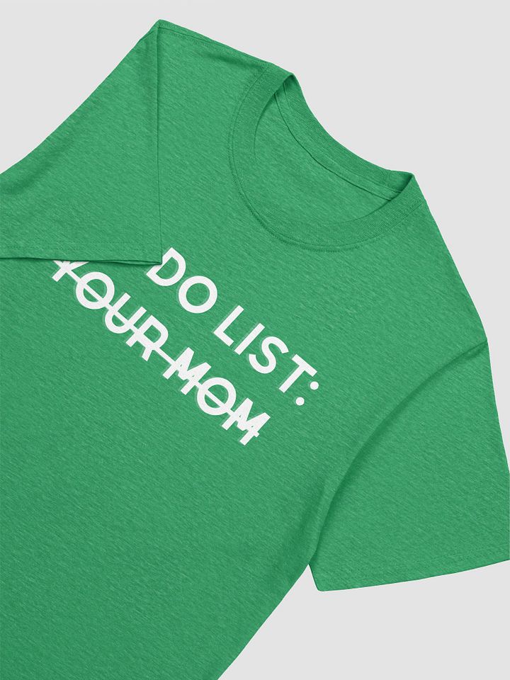 To Do List Your Mom Unisex T-Shirt V4 product image (5)