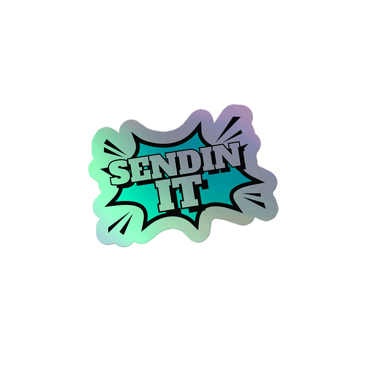 Sendin It! - Holo Sticker product image (2)