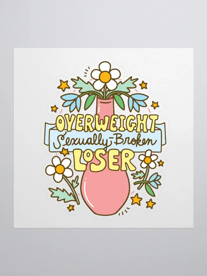Overweight Sexually Broken Loser (vase version) sticker product image (1)