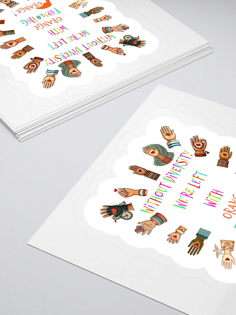 Without Diversity We're Left With Orange F@%#ing Orange Sticker product image (11)