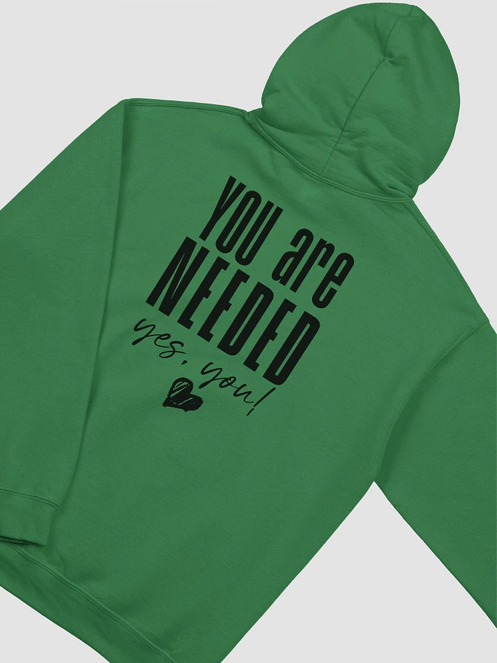 You are Needed Hoodie product image (7)