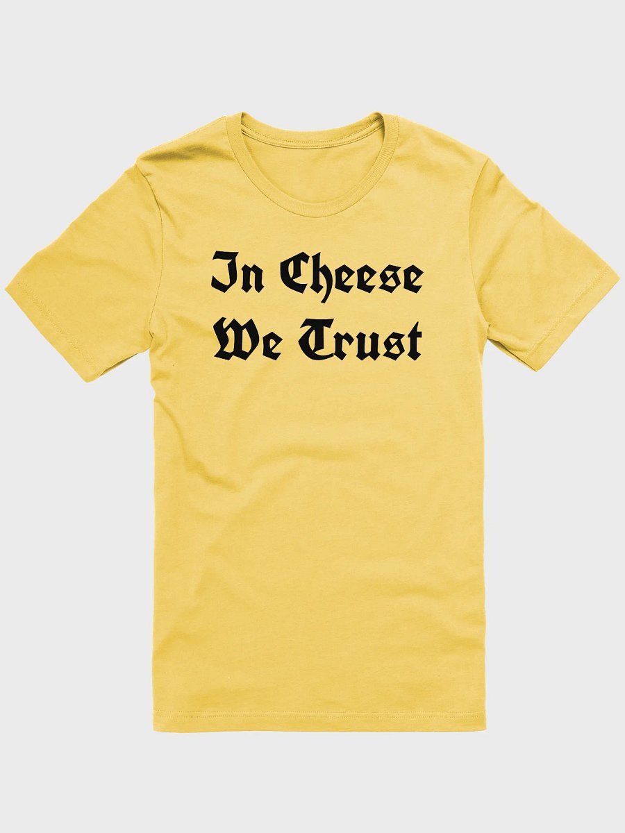 In Cheese We Trust Tee product image (1)