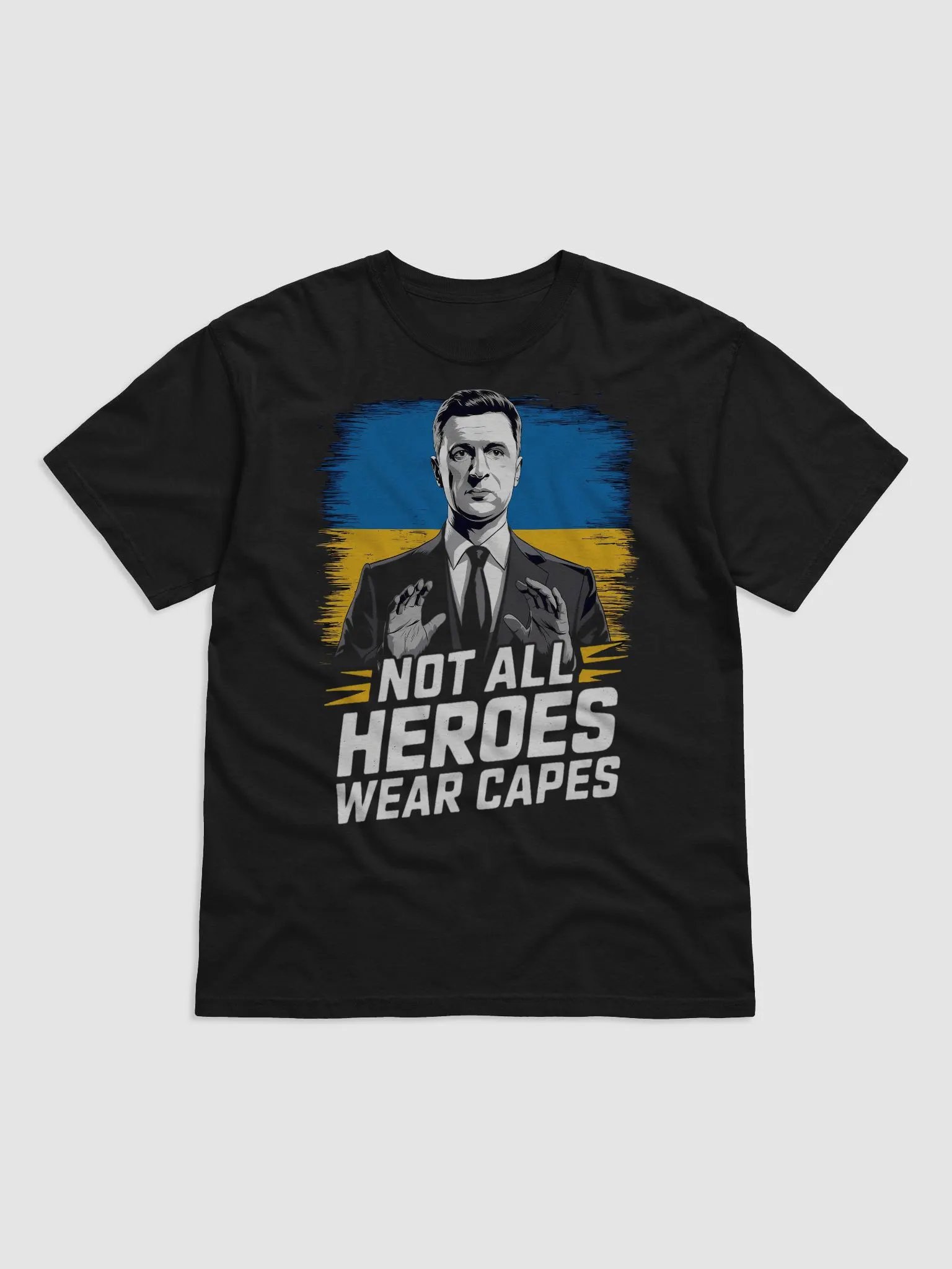 Not All Heroes Wear Capes - Volodymyr Zelensky T-Shirt | Support Ukraine Supreme Comfort Heavyweight Tee product image (1)