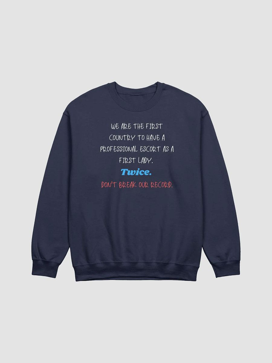 Escort First Lady Anti Trump Sweatshirt product image (2)
