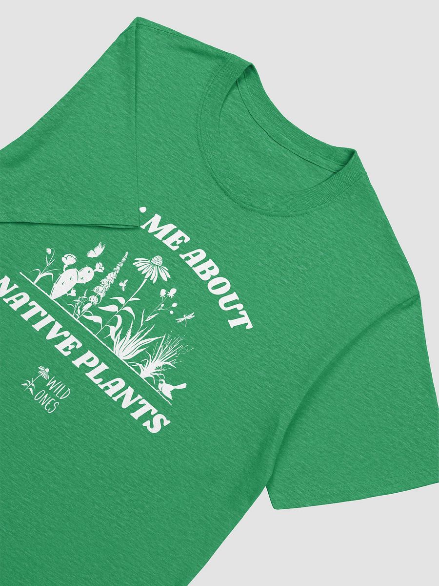Ask Me About Native Plants (Unisex Tee) product image (8)