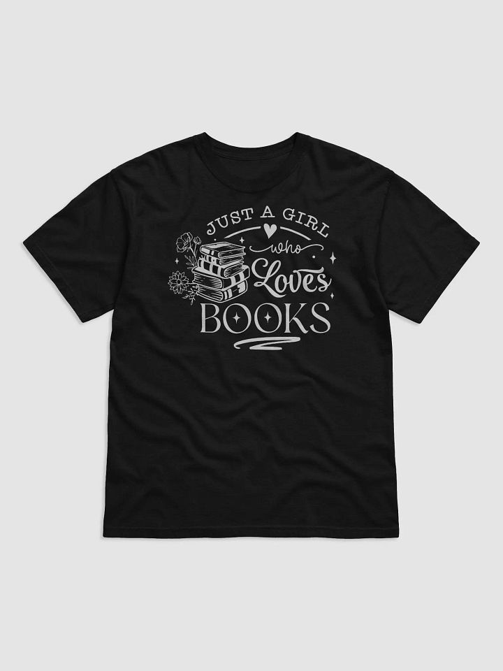 Just A Girl Who Loves Books Tee product image (1)