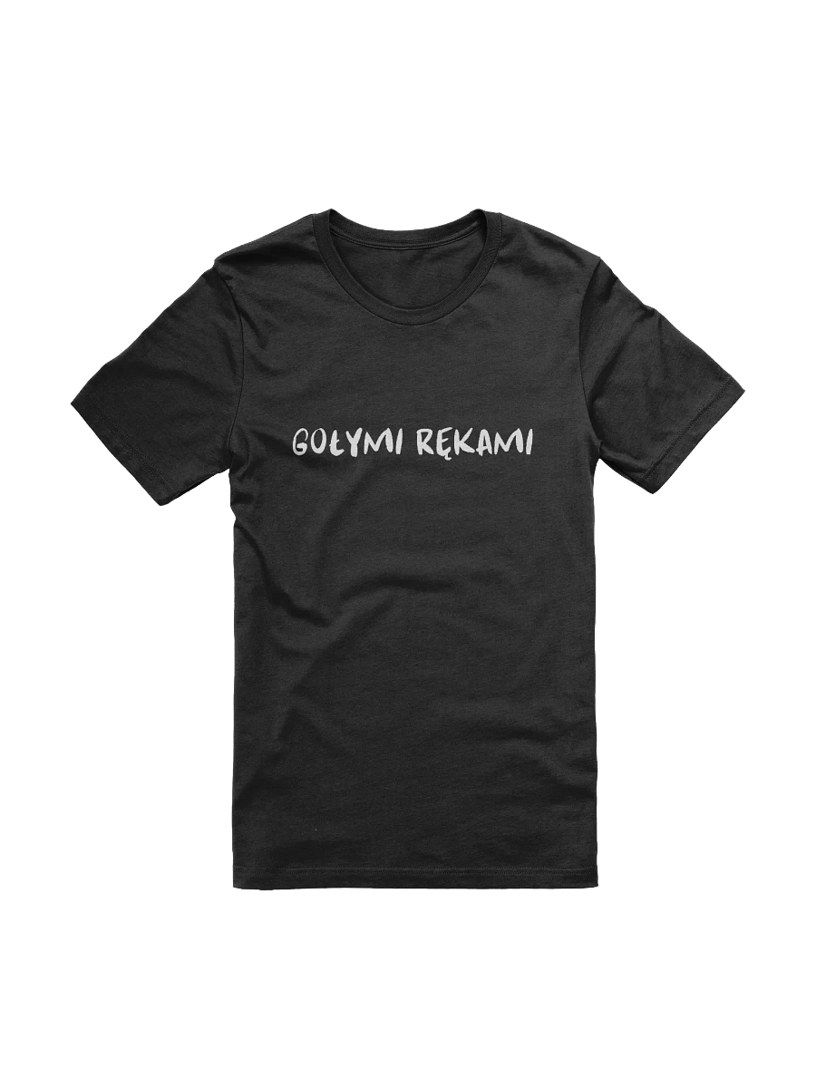 GOŁYMI RĘKAMI PREMIUM T-SHIRT product image (1)
