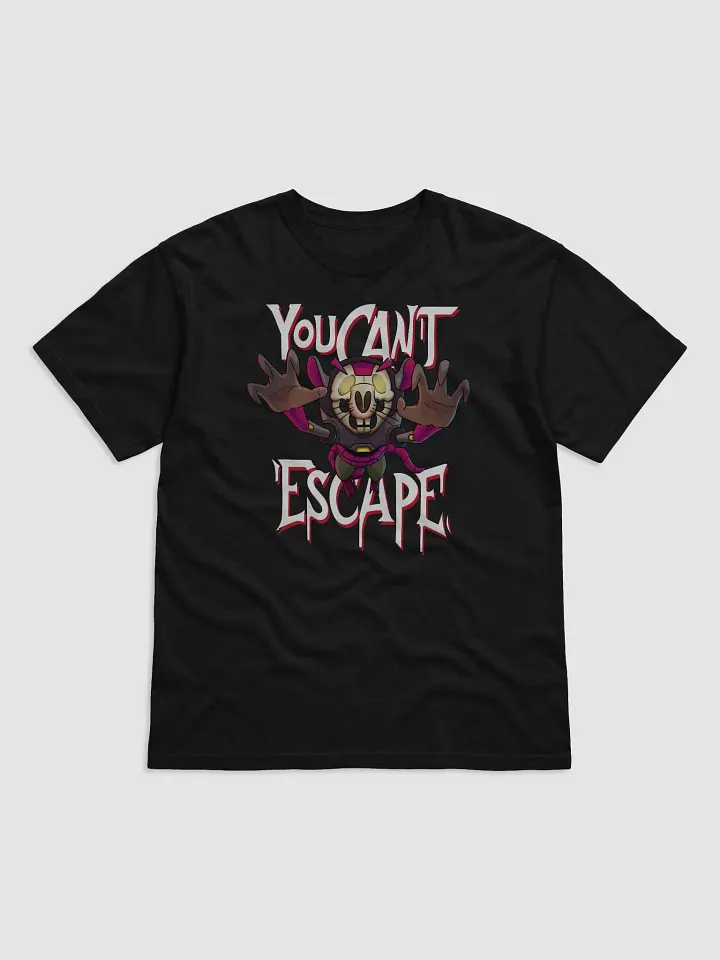 T-Shirt | You Can't Escape product image (2)