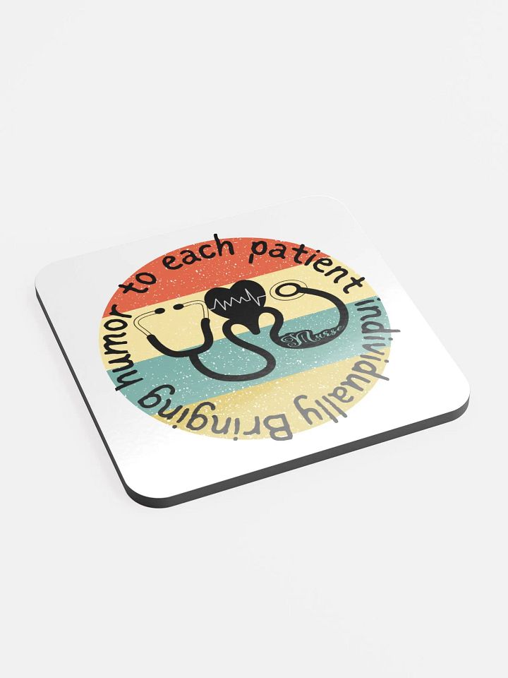 Bringing humor to each patient individually Cork Coaster product image (2)