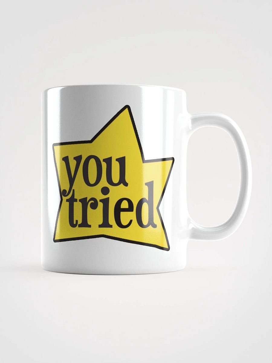 You Tried Glossy Mug product image (3)