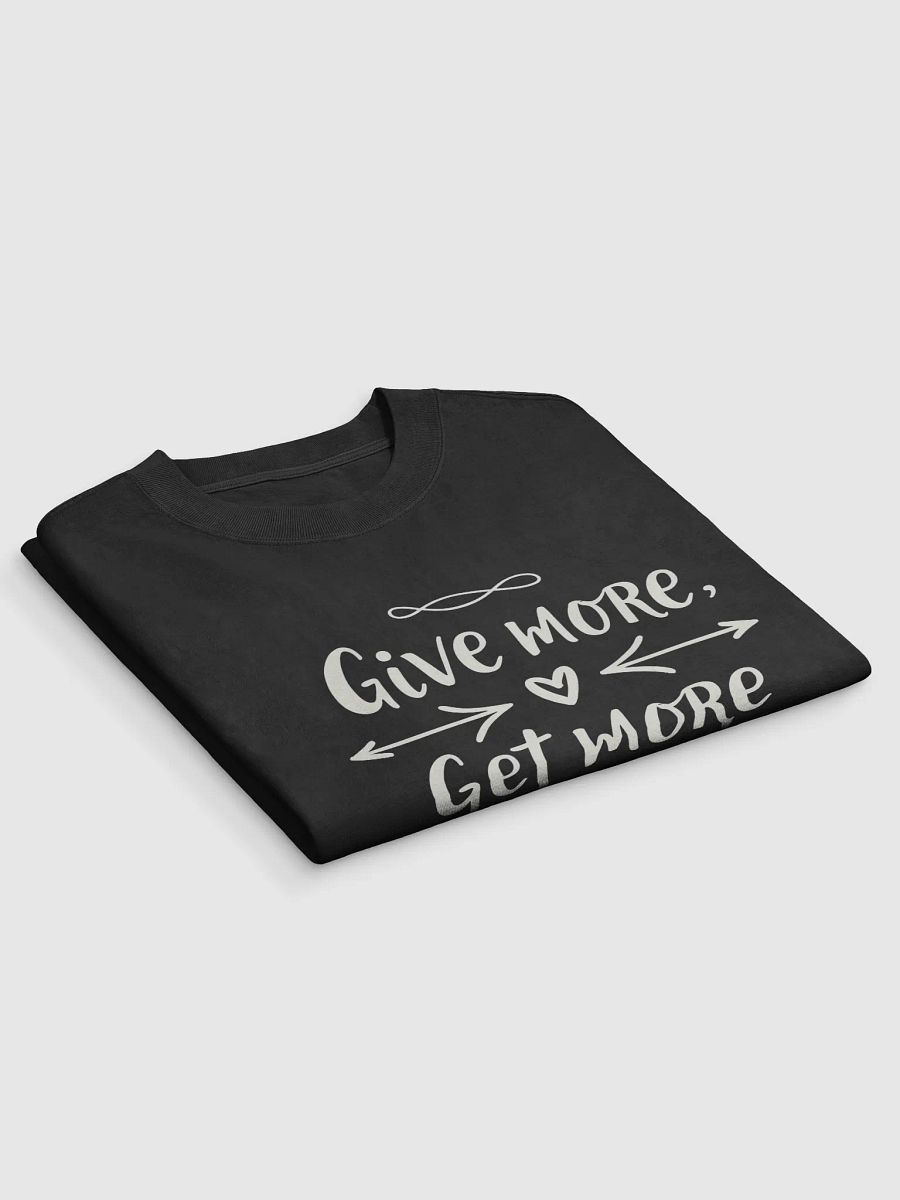 Unlock the Power of Giving: Jennifer Lopez-Inspired -Give More, Get More- T-Shirt – Wear the Mindset That Changes Everything! product image (3)