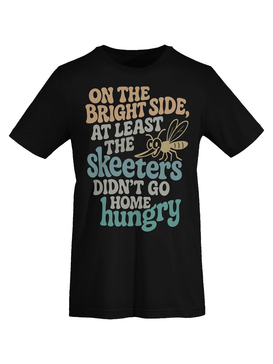 On The Bright Side At Least The Skeeters Didn't Go Home Hungry Retro Tee product image (4)